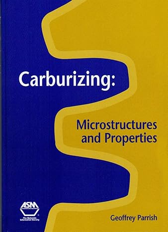 carburizing microstructures and properties 1st edition geoffrey parrish 0871706660, 978-0871706669