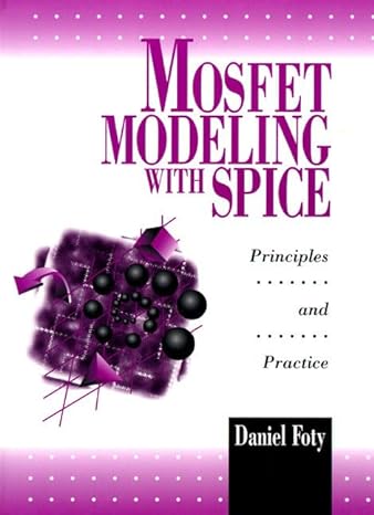 mosfet modeling with spice principles and practice 1st edition daniel p foty 0132279355, 978-0132279352