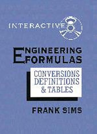 engineering formulas conversions definitions and tables interactive edition frank simms 0831130873,