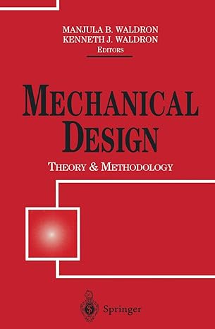 mechanical design theory and methodology 1st edition kenneth j waldron manjula b waldron 038794589x,