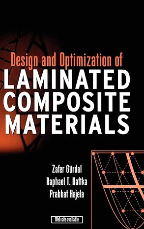 design and optimization of laminated composite materials 1st edition zafer gurdal ,raphael t haftka ,prabhat