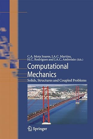 computational mechanics solids structures and coupled problems 2006th edition c a mota soares ,j a c martins