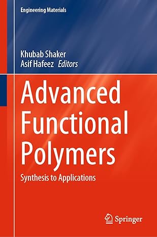 advanced functional polymers synthesis to applications 1st edition khubab shaker ,asif hafeez 9819907861,