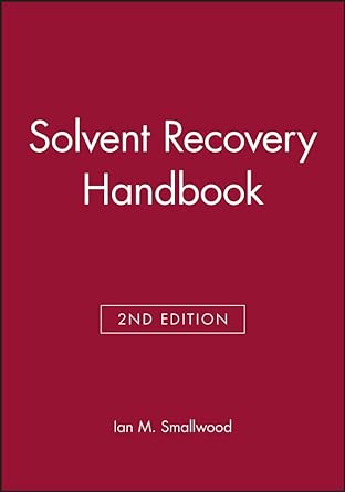 solvent recovery handbook 2nd edition ian m smallwood 0632056479, 978-0632056477