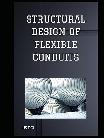 structural design of flexible conduits 1st edition us dept of agriculture ,red dot publications b0cmpgz5y9,