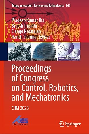 proceedings of congress on control robotics and mechatronics crm 2023 1st edition pradeep kumar jha ,brijesh