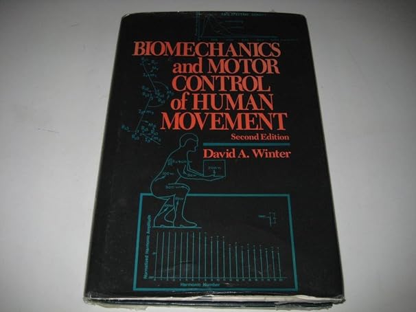 biomechanics and motor control of human movement 2nd edition david a winter 0471509086, 978-0471509080