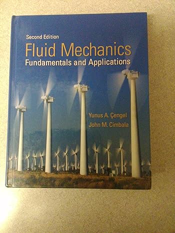 fluid mechanics fundamentals and applications 2nd edition yunus a cengel ,john m cimbala 0073529265,