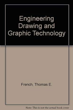 engineering drawing and graphic technology 12th edition thomas e french ,charles j vierck 0070221588,