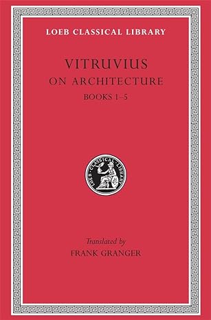 vitruvius on architecture volume i books 1 5 1st edition vitruvius ,frank granger 0674992776, 978-0674992771