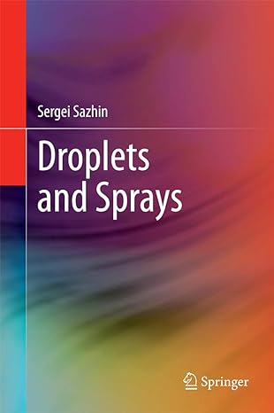 droplets and sprays 2014th edition sergei sazhin 1447163850, 978-1447163855