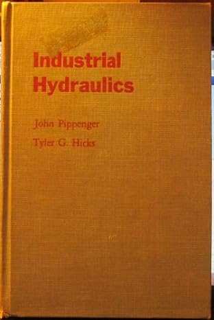 industrial hydraulics fluids pumps motors controls circuits servo systems electrical devices 1st edition john