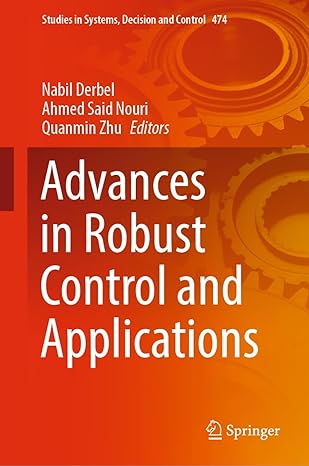 advances in robust control and applications 1st edition nabil derbel ,ahmed said nouri ,quanmin zhu