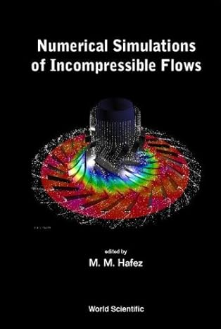 numerical simulations of incompressible flows 1st edition m m hafez 9812383174, 978-9812383174