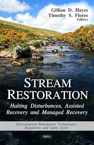 stream restoration halting disturbances assisted recovery and managed recovery uk edition gillian d hayes