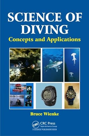 science of diving concepts and applications 1st edition bruce wienke 1498725139, 978-1498725132