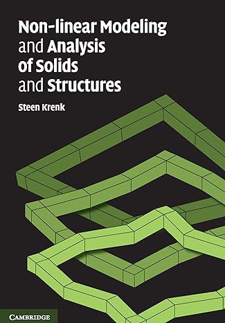 non linear modeling and analysis of solids and structures 1st edition steen krenk 0521830540, 978-0521830546