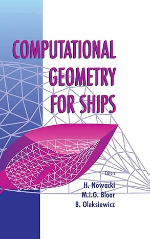 computational geometry for ships 1st edition horst nowacki ,m i g bloor ,b oleksiewicz 9810221398,