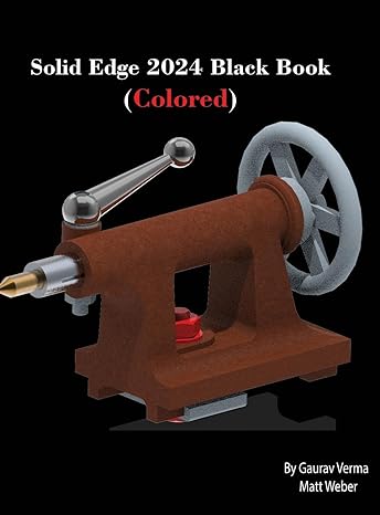 solid edge 2024 black book 5th edition gaurav verma ,matt weber 1774591197, 978-1774591192