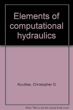 elements of computational hydraulics 1st edition christopher g koutitas 0412003619, 978-0412003615