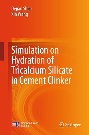 simulation on hydration of tricalcium silicate in cement clinker 1st edition dejian shen ,xin wang