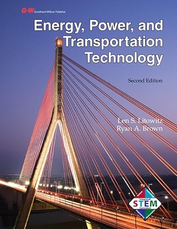 energy power and transportation technology 2nd edition len s litowitz ,ryan a brown 1605255556, 978-1605255552