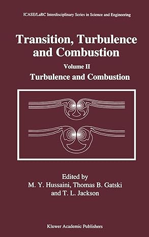transition turbulence and combustion volume ii turbulence and combustion 1994th edition m y hussaini ,thomas