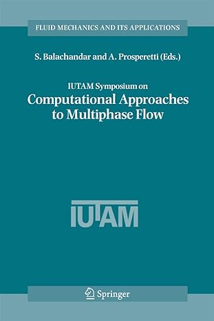 iutam symposium on computational approaches to multiphase flow proceedings of an iutam symposium held at