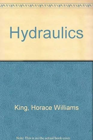 hydraulics 5th edition h w king ,c o wisler ,j g woodburn 0471477842, 978-0471477846