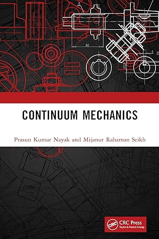 continuum mechanics 1st edition prasun kumar nayak ,mijanur rahaman seikh 1032290471, 978-1032290478