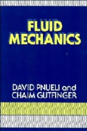 fluid mechanics 1st edition david pnueli ,chaim gutfinger 052141704x, 978-0521417044