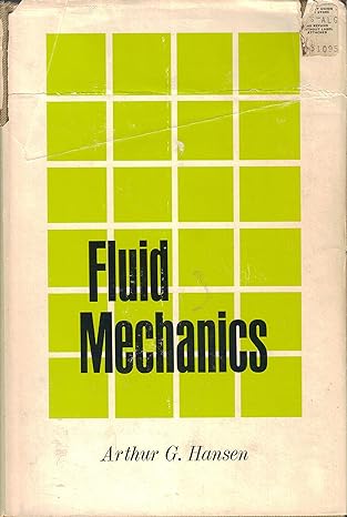 fluid mechanics 1st edition arthur g hansen 0471349003, 978-0471349006
