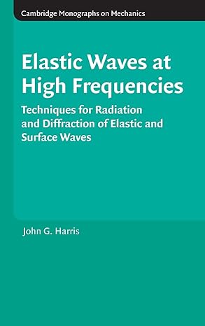 elastic waves at high frequencies techniques for radiation and diffraction of elastic and surface waves