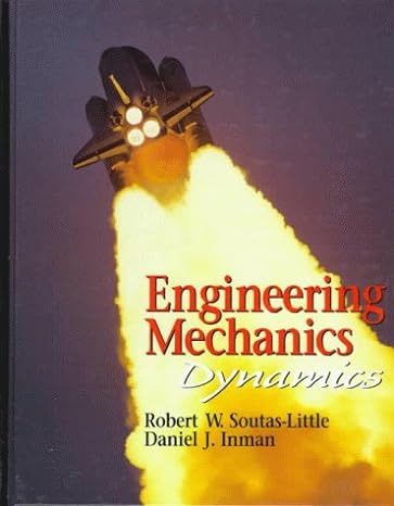 engineering mechanics dynamics us edition robert w soutas little ,daniel j inman 0132784092, 978-0132784092