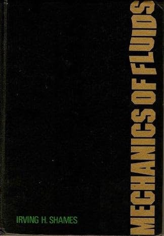 mechanics of fluids 2nd edition irving herman shames 0070563853, 978-0070563858