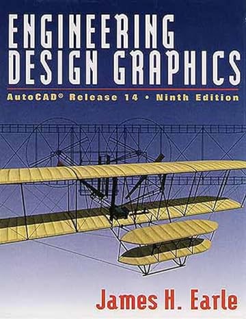 engineering design graphics autocad release 14 subsequent edition james h earle 0201823721, 978-0201823721