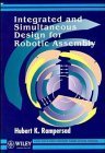 integrated and simultaneous design for robotic assembly 1st edition hubert k rampersad 0471954667,