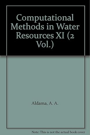 computational methods in water resources xi 1st edition a a aldama ,j aparicio ,c a brebbia ,william g gray