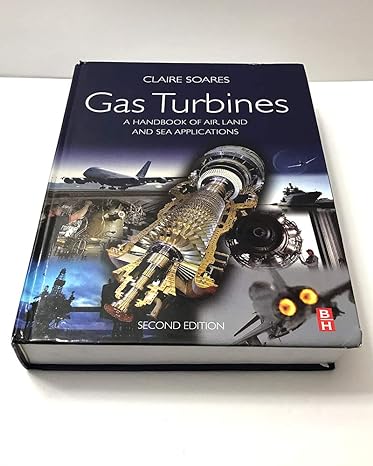 gas turbines a handbook of air land and sea applications 2nd edition claire soares emm systems dallas texas