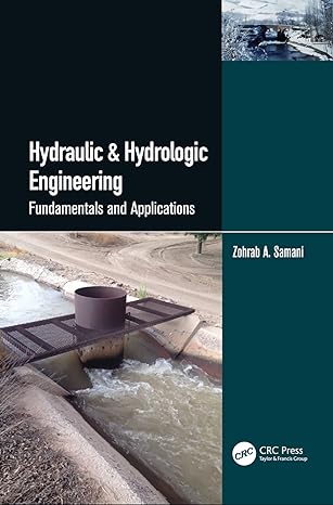 hydraulic and hydrologic engineering 1st edition zohrab a samani 1032262788, 978-1032262789