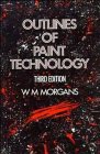 outlines of paint technology 3rd edition w m morgans 0470216549, 978-0470216545