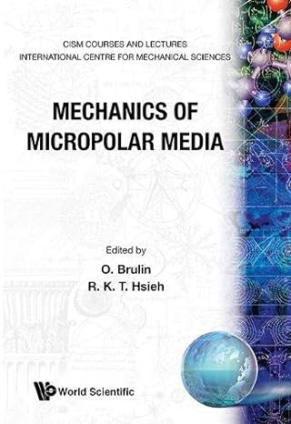 mechanics of micropolar media 1st edition olof brulin ,richard k t hsieh 9971950022, 978-9971950026