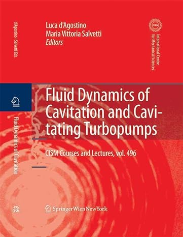 fluid dynamics of cavitation and cavitating turbopumps 2007th edition luca d'agostino ,maria vittoria