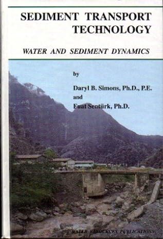 sediment transport technology water and sediment dynamics revised edition daryl simon ,frat senturk