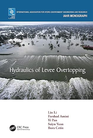hydraulics of levee overtopping 1st edition lin li ,farshad amini ,yi pan ,saiyu yuan ,bora cetin 0367277271,