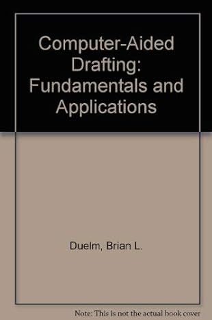 computer aided drafting fundamentals and applications 1st edition brian l duelm 0870068938, 978-0870068935