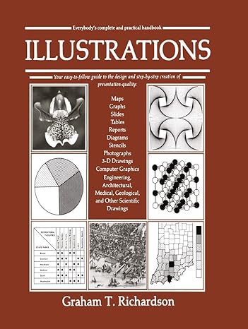 illustrations everybodys complete and practical guide 1985th edition graham t richardson 0896030709,