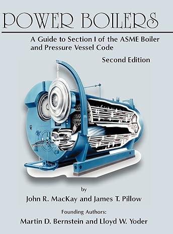power boilers a guide to section i of the asme boiler and pressure vessel code 2nd edition john r mackay