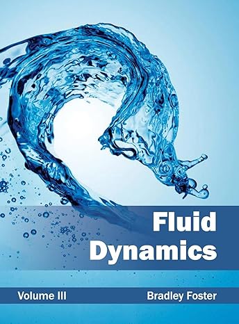 fluid dynamics volume iii 1st edition bradley foster 1632382016, 978-1632382016