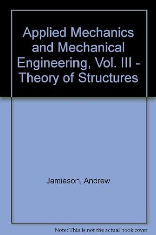 applied mechanics and mechanical engineering vol iii theory of structures 1st edition andrew jamieson